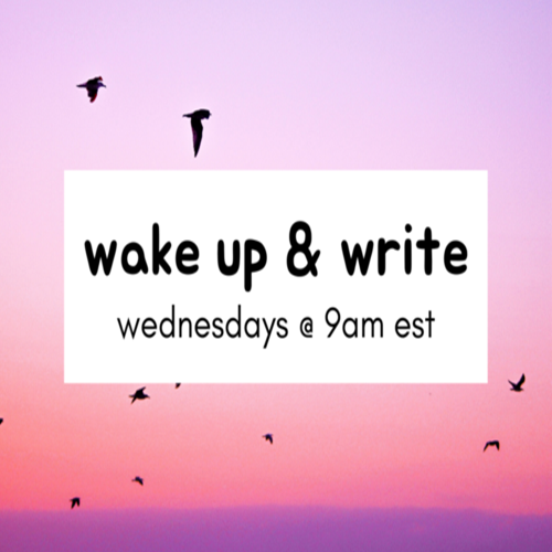 Wake Up & Write Wednesdays